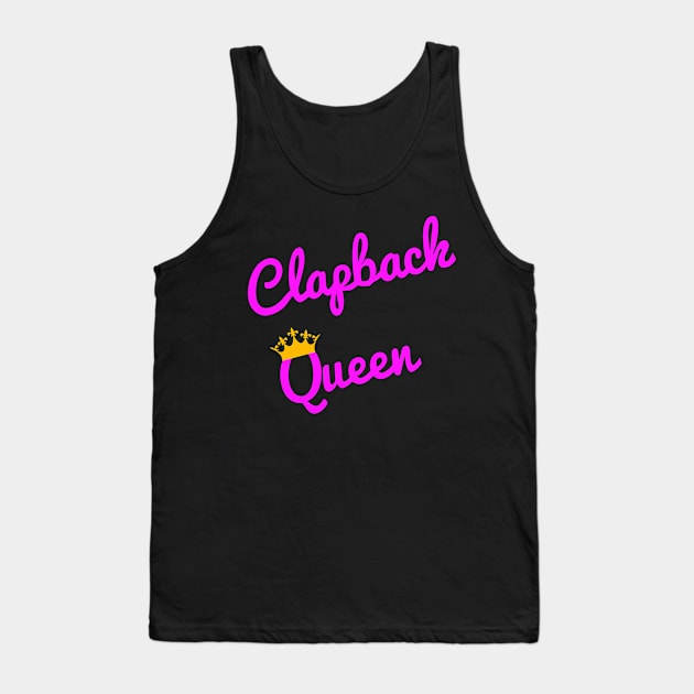 Clapback Queen Crown Pink Tank Top by HighBrowDesigns